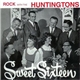 Huntingtons - Sweet Sixteen